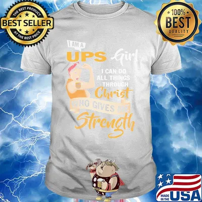 Strong woman i am a ups girl i can do all things through christ who gives me strength shirt