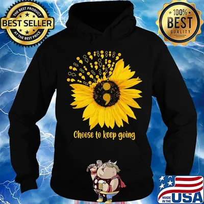 Sunflowers choose to keep going s Hoodie