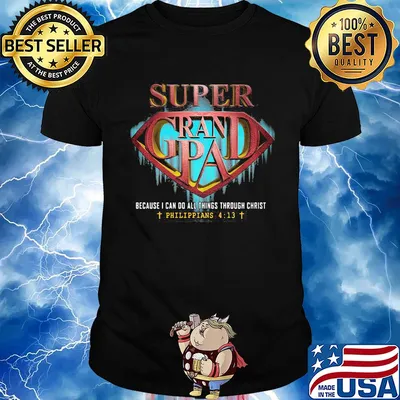 Super grandpa because I can do all things through christ philippians jesus shirt