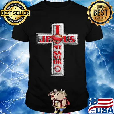 Superman i jesus my savior shirt