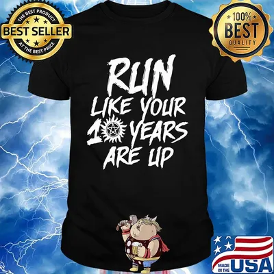 Supernatural run like your 10 years are up shirt
