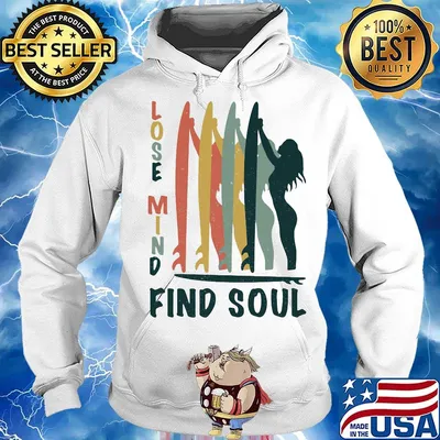 Surf lose mind find soul s Hoodie