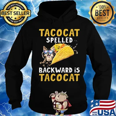 Tacocat Spelled Backward Is Tacocat Shirt Hoodie