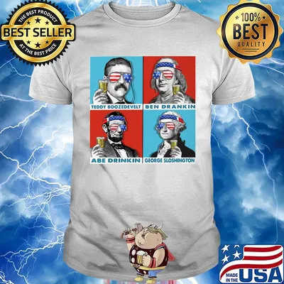 Teddy boozedevelt ben drankin abe drinkin george sloshington American flag veteran Independence day shirt