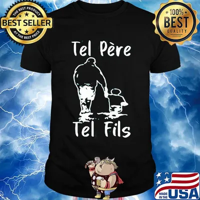 Tel père Tel fils Dad and Boy shirt