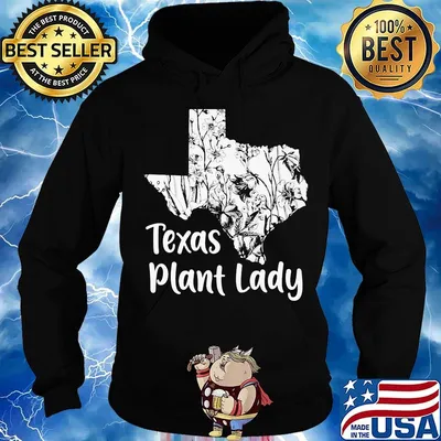 Texas Plant Lady Flower Shirt Hoodie