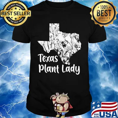 Texas Plant Lady Flower Shirt
