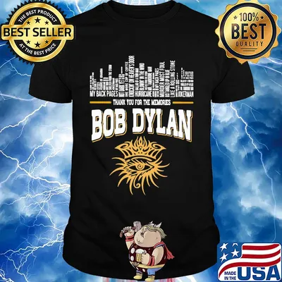 Thank you for the memories bob dylan band shirt