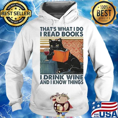 That's what I do I read books I drink wine and I know things Cat vintage retro s Hoodie