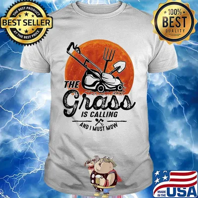 The grass is calling and I must mow moon blood shirt