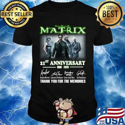 The matrix 21st anniversary 1999 2020 thank you for the memories signatures shirt