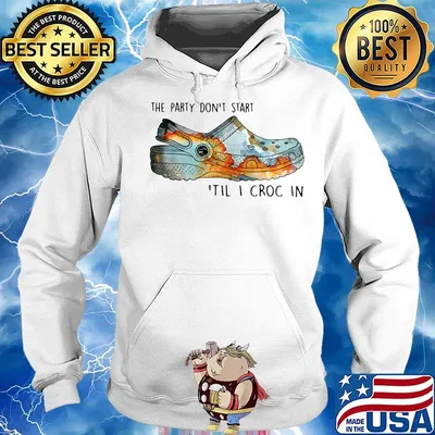 The party don't start til i croc in sunset s Hoodie