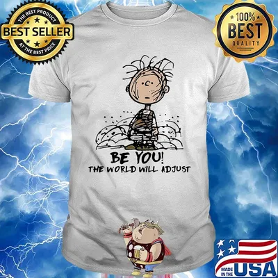 The peanuts charlie brown be you the world will adjust shirt