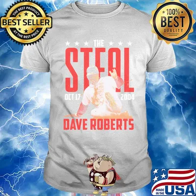 The steal october 17 2004 dave roberts baseball team shirt