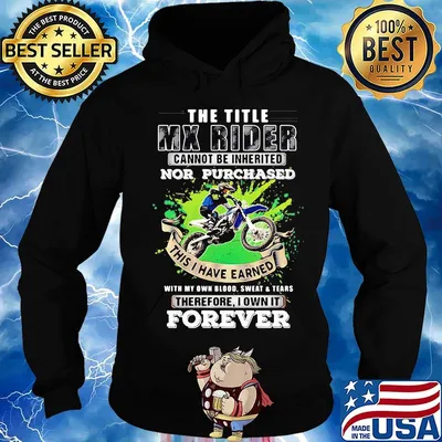 The Title Mx Rider Cannot Be Inherited Nor Purchases Forever Risky Motorbike Racing Shirt Hoodie