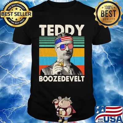 Theodore roosevelt drink america 4th of july independence day shirt