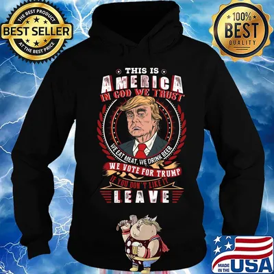 This Is America In The God We Trust We Vote For Trump Leave Shirt Hoodie
