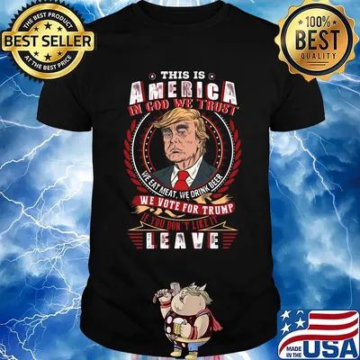 This Is America In The God We Trust We Vote For Trump Leave Shirt