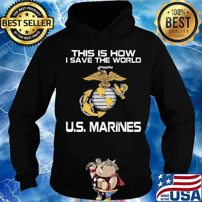 This is now I save the world U.S. Marines s Hoodie