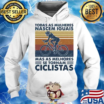 Todos as mulheres nascem iguais mas os melhores se tornam ciclistas vintage retro s Hoodie