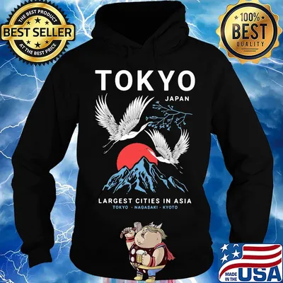 Tokyo Japan Largest Cities In Asia Tokyo Nagasaki Kyoto Shirt Hoodie