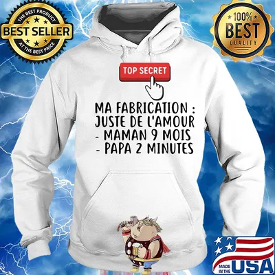 Top secret ma fabrication juste de l'amour maman 9 mois papa 2 minutes s Hoodie