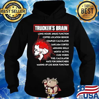 Trucker's brain long hours awake function coffee location sensor complex calculator sarcasm cortex s Hoodie