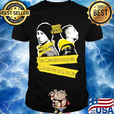 Twenty one pilots when i leave don't save my seat i'll be back when it's all complete shirt