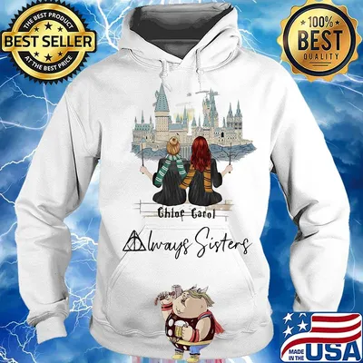 Two girls chloe garol always sisters s Hoodie