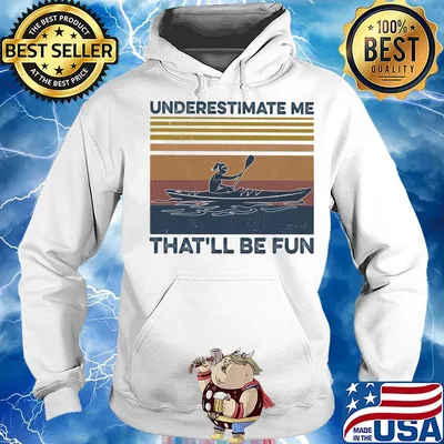 Underestimate me that'll be fun vintage retro s Hoodie