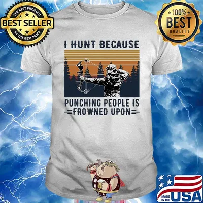 Veteran i hunt because punching people is frowned upon vintage retro shirt