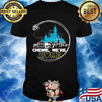 Walt disney chewie we're home shirt