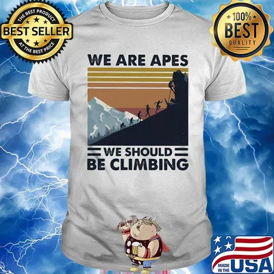 We are apes we should be climbing vintage retro shirt