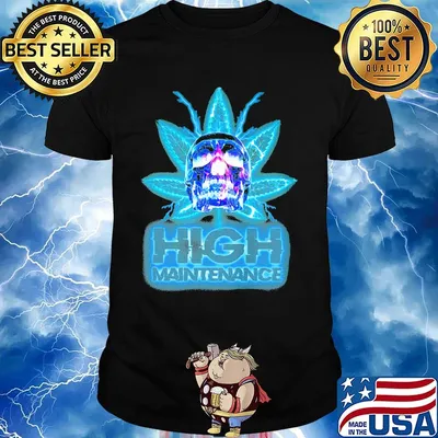 Weed skull high maintenance shirt