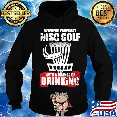 Weekend forecast disc golf with a chance of drinking s Hoodie