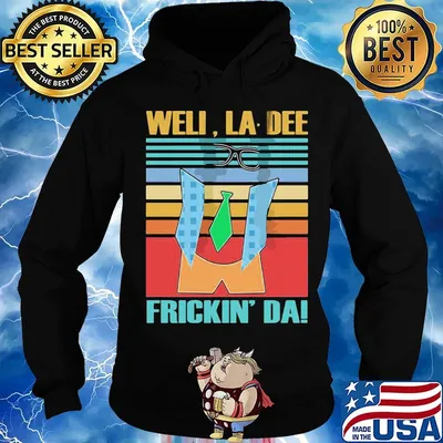Well La Dee Frickin Da Necktie Vintage Retro Shirt Hoodie