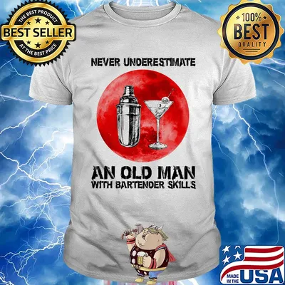 Whiskey never underestimate an old man with bartender skills shirt