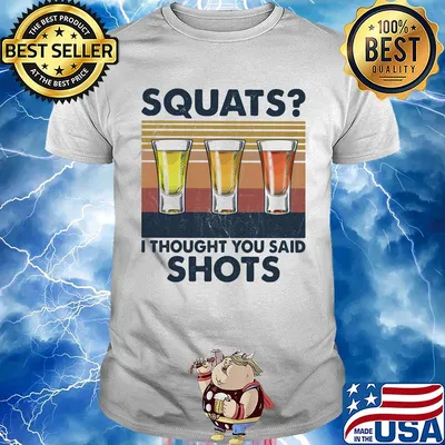 Whiskey squats I thought you said shots vintage retro shirt