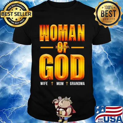 Woman of god wife mom grandma shirt