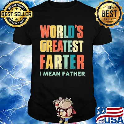 Worlds greatest farter I mean father vintage shirt
