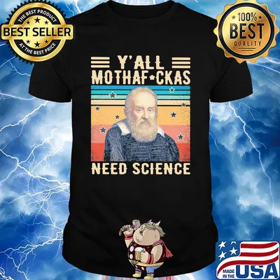 Y'all mothafckas need science galileo galilei vintage retro shirt