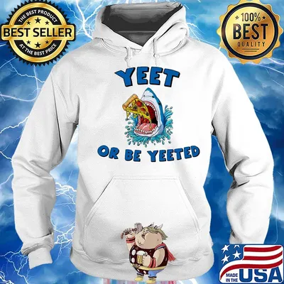 Yeet or be yeeted shark eating pizza s Hoodie