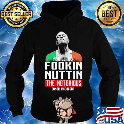 You'll do fookin nuttin the notorious conor mcgregor s Hoodie