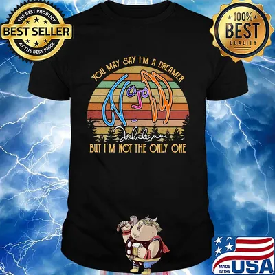 You may say i'm a dreamer but i'm not the only one signature vintage retro shirt