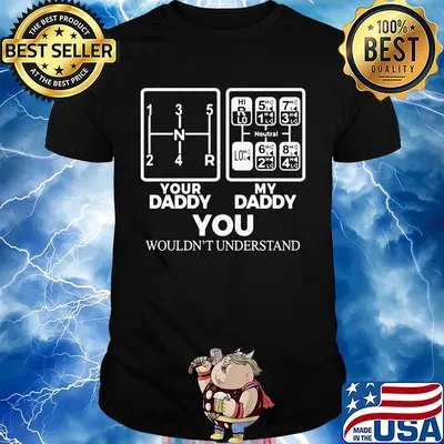 Your daddy my daddy you wouldn't understand shirt