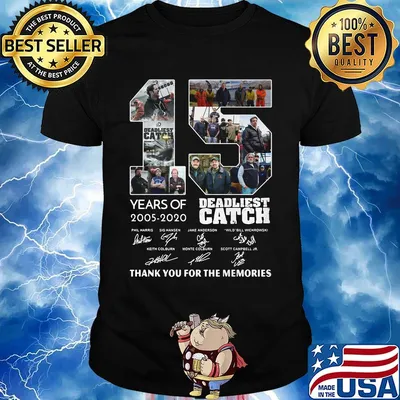 15 years of 2005 2020 deadliest catch thank you for the memories signatures shirt