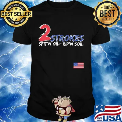 2 Strokes Spit'n Oil Rip'n Soil Shirt
