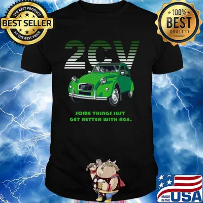 2cv some things just get better with age shirt