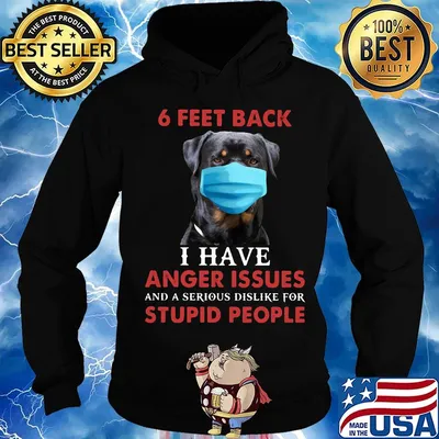 6 feet back I have anger issues and a serious dislike for stupid people face mask dog s Hoodie