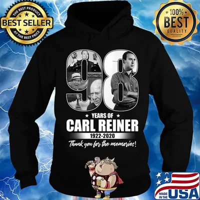 98 years of carl reiner 1922 2020 thank you for the memories star s Hoodie